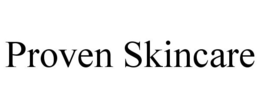 PROVEN SKINCARE trademark