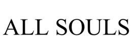 ALL SOULS trademark