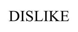 DISLIKE trademark