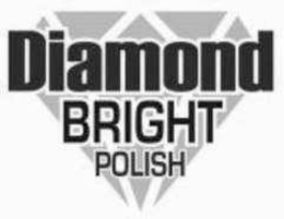 DIAMOND BRIGHT POLISH trademark