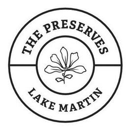 THE PRESERVES LAKE MARTIN trademark