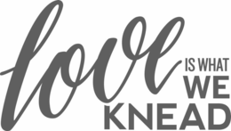 LOVE IS WHAT WE KNEAD trademark