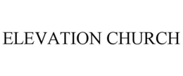 ELEVATION CHURCH trademark