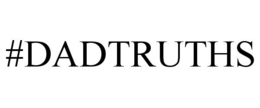 #DADTRUTHS trademark