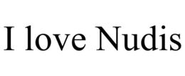 I LOVE NUDIS trademark