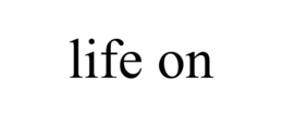 LIFE ON trademark
