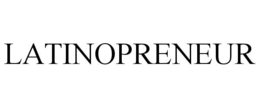 LATINOPRENEUR trademark