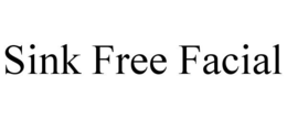 SINK FREE FACIAL trademark