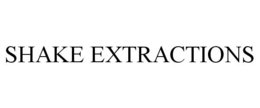 SHAKE EXTRACTIONS trademark