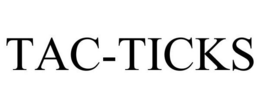 TAC-TICKS trademark