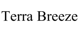 TERRA BREEZE trademark