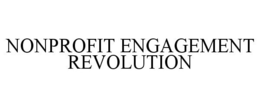 NONPROFIT ENGAGEMENT REVOLUTION trademark
