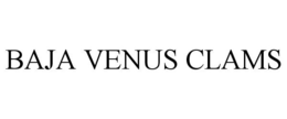 BAJA VENUS CLAMS trademark