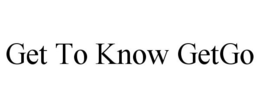 GET TO KNOW GETGO trademark