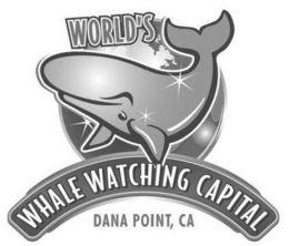 WORLD'S WHALE WATCHING CAPITAL DANA POINT, CA trademark