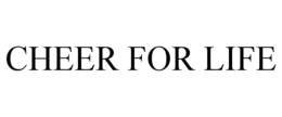 CHEER FOR LIFE trademark