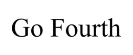 GO FOURTH trademark