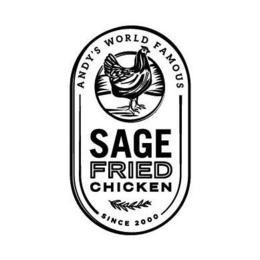 ANDY'S WORLD FAMOUS SAGE FRIED CHICKEN SINCE 2000 trademark