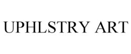 UPHLSTRY ART trademark
