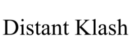 DISTANT KLASH trademark