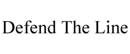 DEFEND THE LINE trademark
