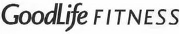 GOODLIFE FITNESS trademark