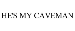 HE'S MY CAVEMAN trademark