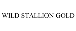 WILD STALLION GOLD trademark