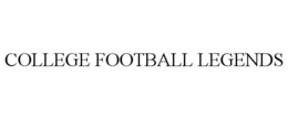 COLLEGE FOOTBALL LEGENDS trademark