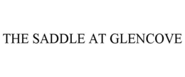 THE SADDLE AT GLENCOVE trademark