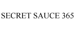SECRET SAUCE 365 trademark