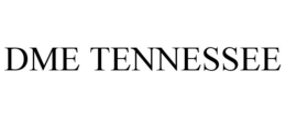 DME TENNESSEE trademark