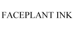 FACEPLANT INK trademark