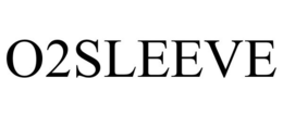 O2SLEEVE trademark
