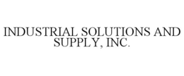 INDUSTRIAL SOLUTIONS AND SUPPLY, INC. trademark