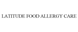 LATITUDE FOOD ALLERGY CARE trademark