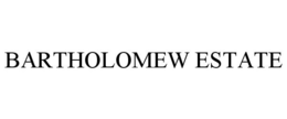 BARTHOLOMEW ESTATE trademark