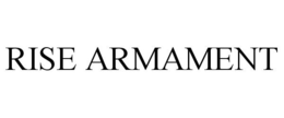 RISE ARMAMENT trademark