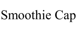 SMOOTHIE CAP trademark
