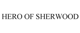HERO OF SHERWOOD trademark