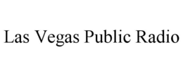 LAS VEGAS PUBLIC RADIO trademark