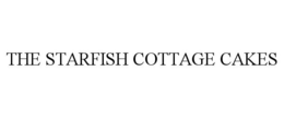 THE STARFISH COTTAGE CAKES trademark