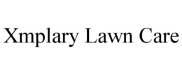 XMPLARY LAWN CARE trademark