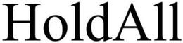 HOLDALL trademark