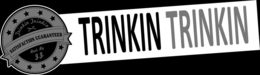 TRINKIN TRINKIN SATISFACTION GUARANTEEDREST. BY J.J. TRINKIN TRINKIN trademark