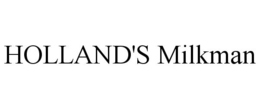 HOLLAND'S MILKMAN trademark