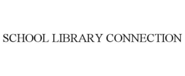 SCHOOL LIBRARY CONNECTION trademark