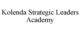 KOLENDA STRATEGIC LEADERS ACADEMY trademark