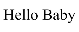 HELLO BABY trademark