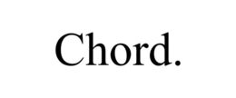 CHORD. trademark